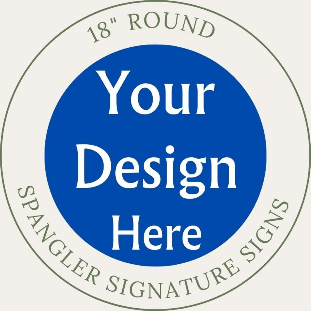 CUSTOM MADE 18" SIGN  HANDPAINTED